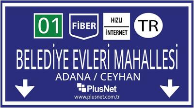 Adana / Ceyhan / Belediye Evleri Mahallesi Taahhütsüz İnternet