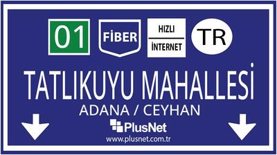 Adana / Ceyhan / Tatlıkuyu Mahallesi Taahhütsüz İnternet